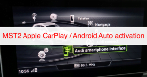Read more about the article Apple CarPlay / Android Auto activation script for the Audi Mib STD2 – MST2 – installation guide