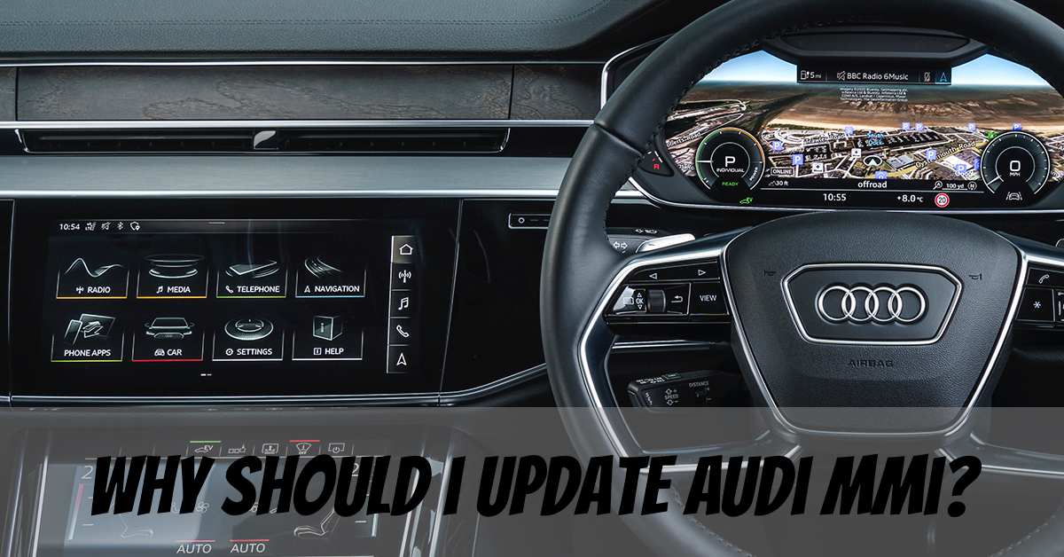 Read more about the article Why Should I Update Audi MMI System?
